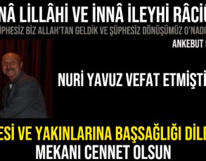 Nuri YAVUZ Vefat Etmiştir