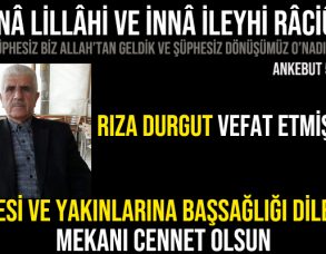 Rıza DURGUT Vefat Etmiştir